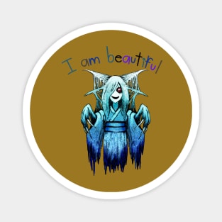 I Am Beautiful Spirit Creature Ghost Magnet